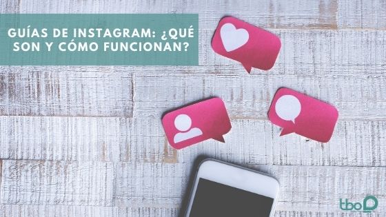 Guías de instagram ¿Qué son y cómo funcionan